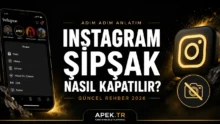 Instagram Şipşak Nasıl Kapatılır Güncel Rehber