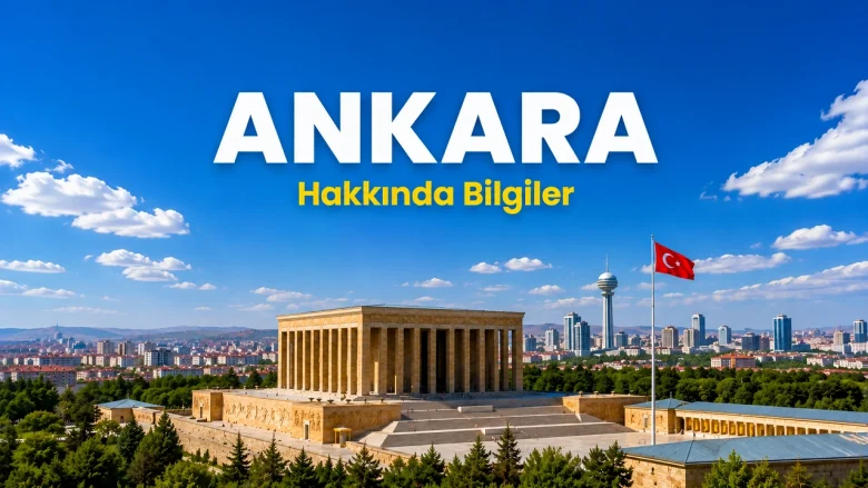 Ankara hakkında bilgiler için Anıtkabir ve başkent Ankara manzarası