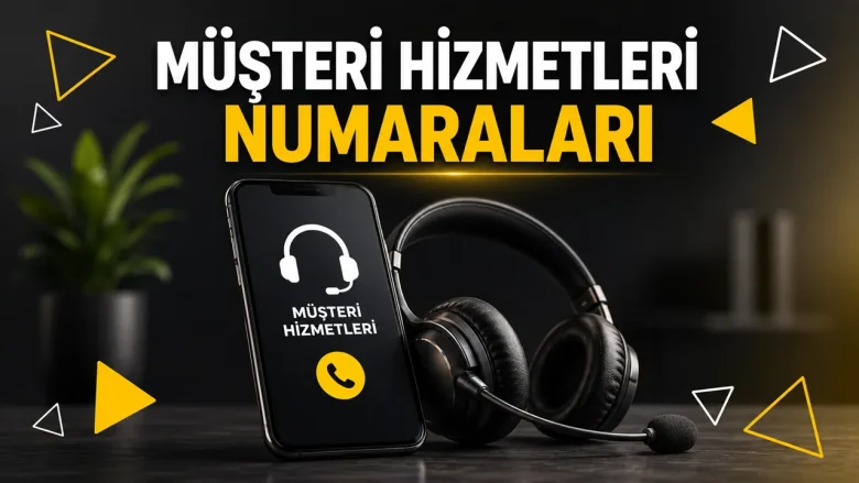 Banka operatör kargo ve kamu müşteri hizmetleri numaraları
