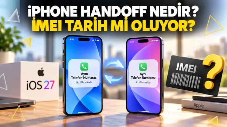 iPhone Handoff aynı numara iki iPhone ve IMEI